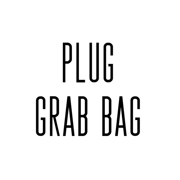 1 Plug Grab Bag*