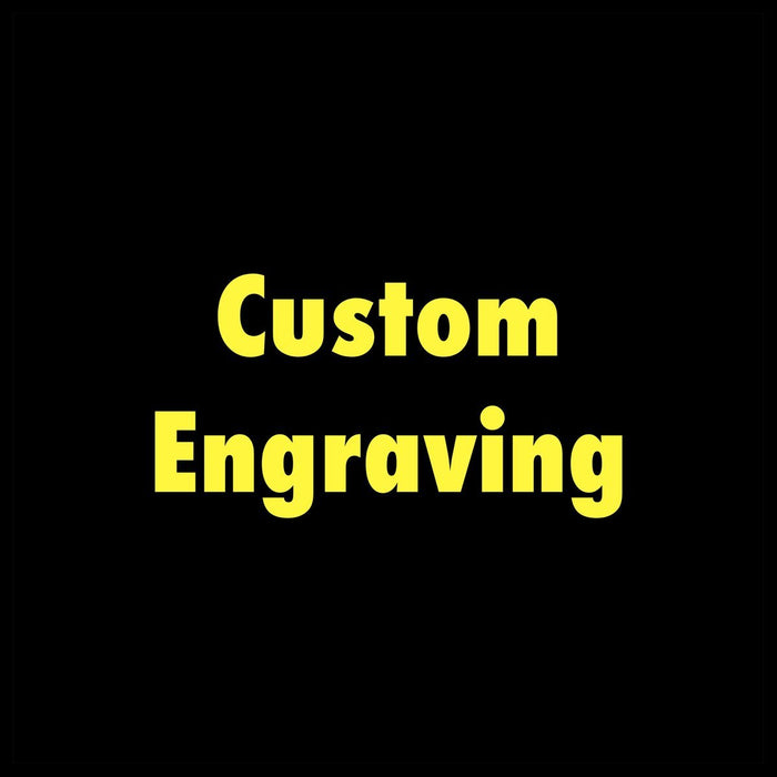 Custom Engraving